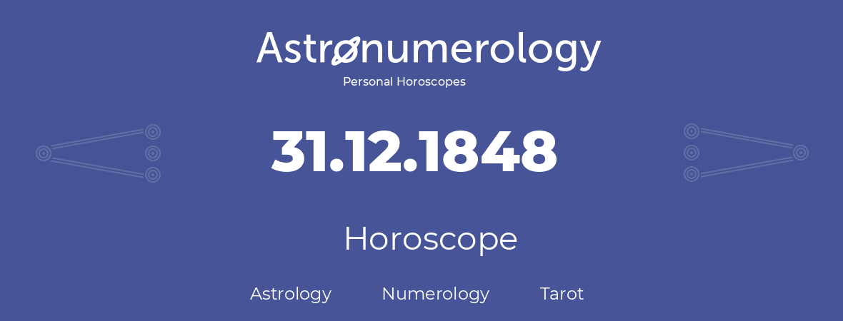 Horoscope for birthday (born day): 31.12.1848 (December 31, 1848)