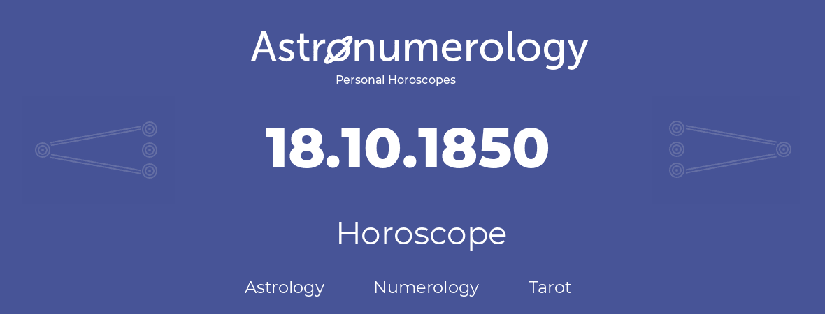 Horoscope for birthday (born day): 18.10.1850 (Oct 18, 1850)