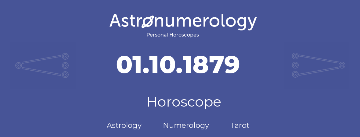 Horoscope for birthday (born day): 01.10.1879 (Oct 01, 1879)