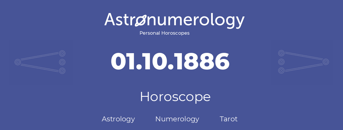 Horoscope for birthday (born day): 01.10.1886 (Oct 1, 1886)