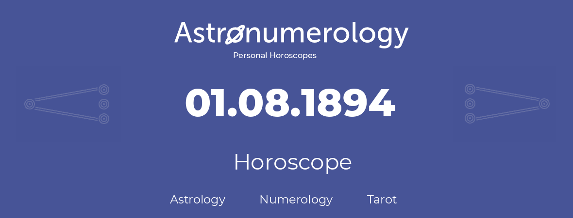 Horoscope for birthday (born day): 01.08.1894 (August 01, 1894)