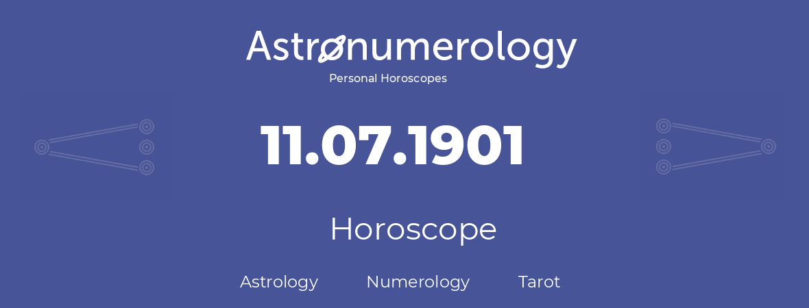 Horoscope for birthday (born day): 11.07.1901 (July 11, 1901)