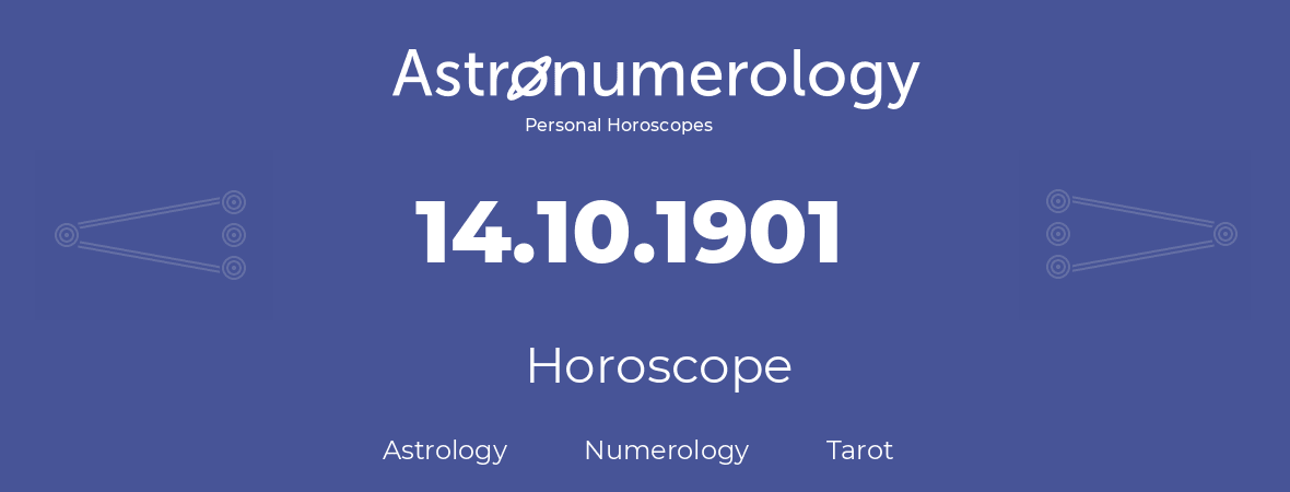 Horoscope for birthday (born day): 14.10.1901 (Oct 14, 1901)
