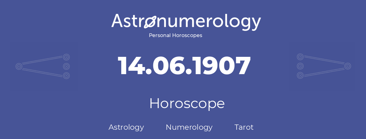 Horoscope for birthday (born day): 14.06.1907 (June 14, 1907)