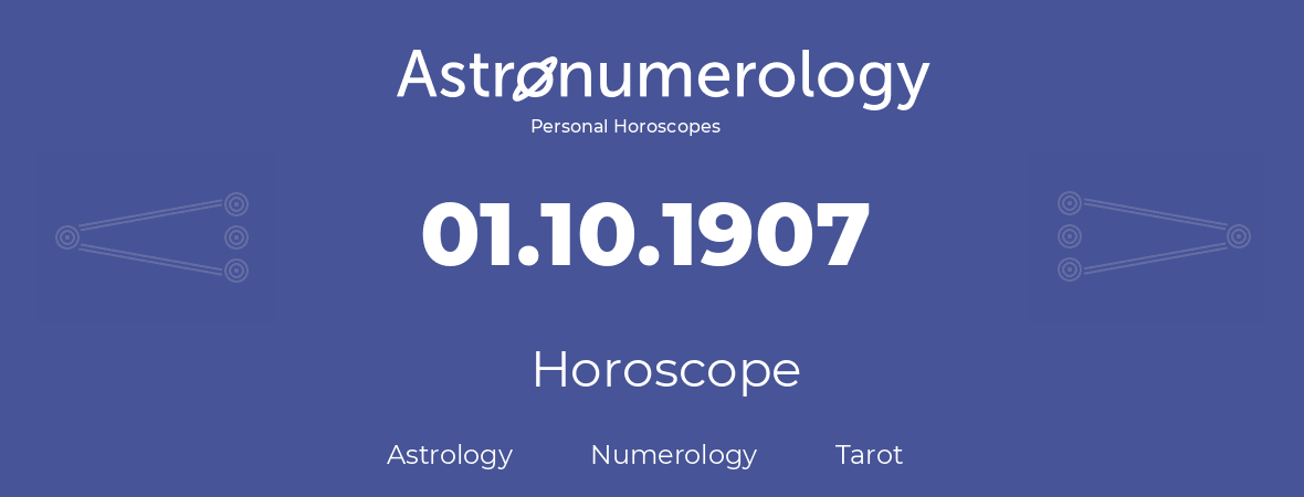 Horoscope for birthday (born day): 01.10.1907 (Oct 01, 1907)