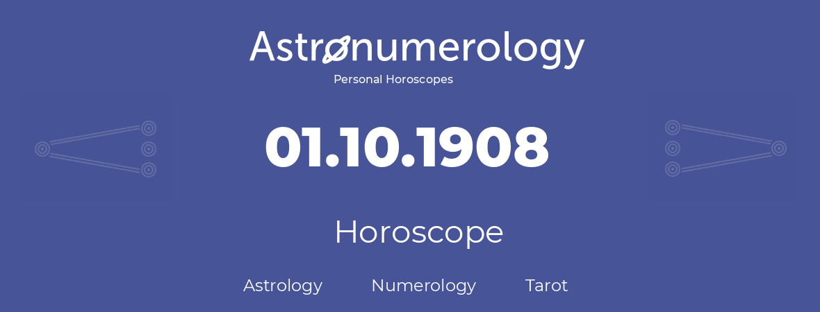 Horoscope for birthday (born day): 01.10.1908 (Oct 01, 1908)