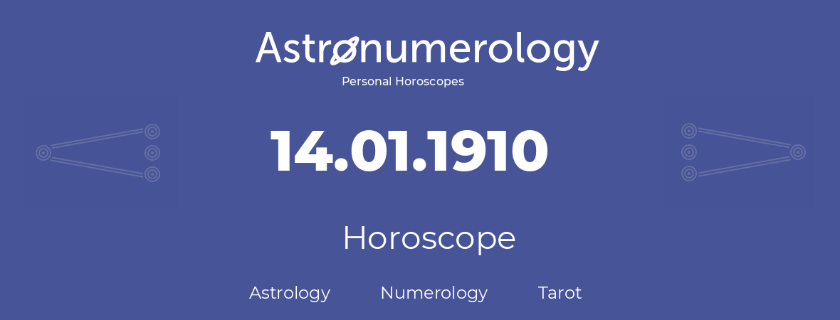 Horoscope for birthday (born day): 14.01.1910 (January 14, 1910)