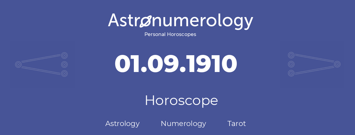 Horoscope for birthday (born day): 01.09.1910 (September 1, 1910)