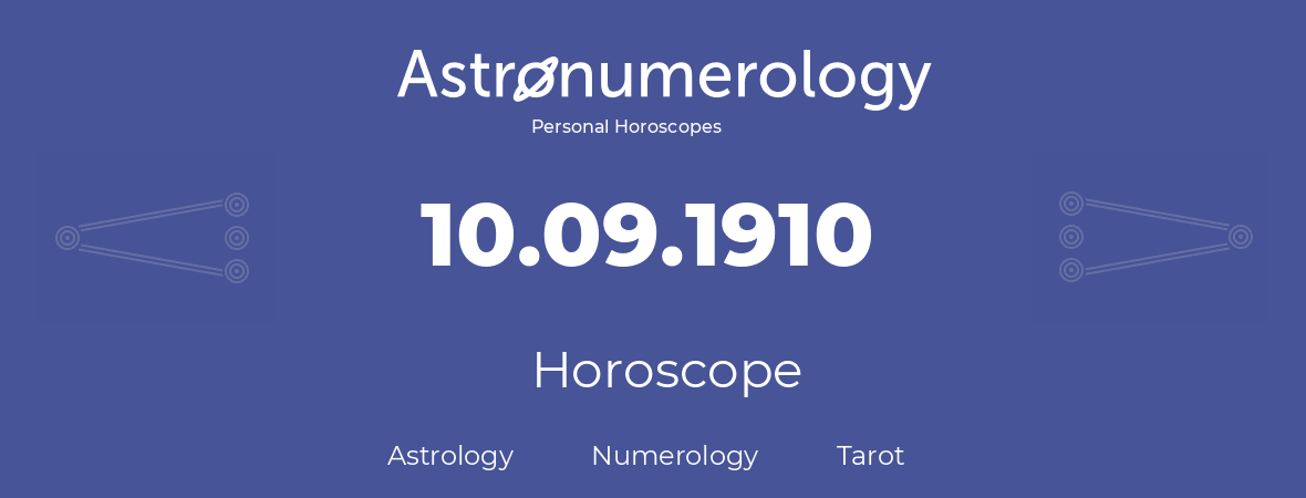 Horoscope for birthday (born day): 10.09.1910 (September 10, 1910)