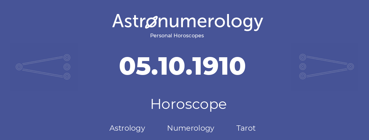 Horoscope for birthday (born day): 05.10.1910 (Oct 5, 1910)