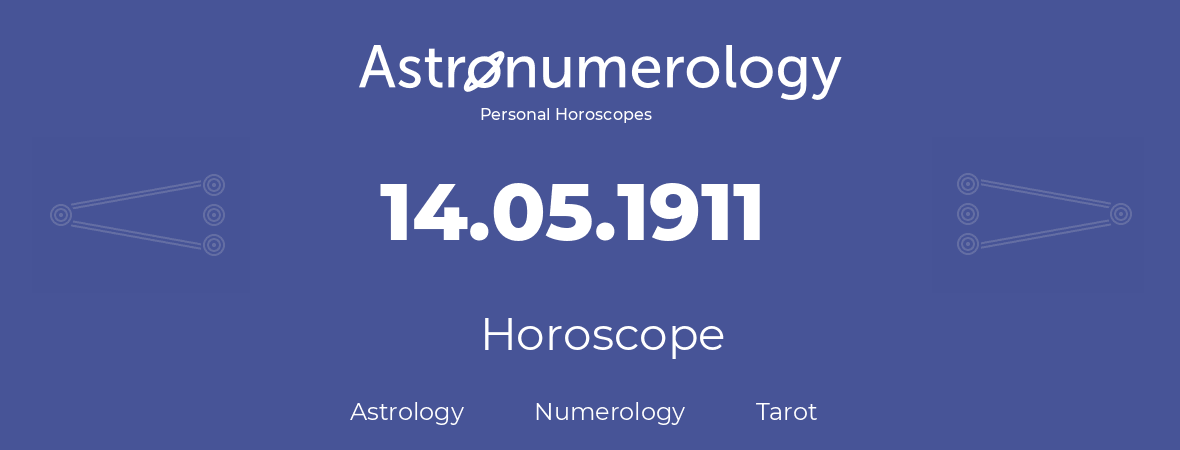 Horoscope for birthday (born day): 14.05.1911 (May 14, 1911)
