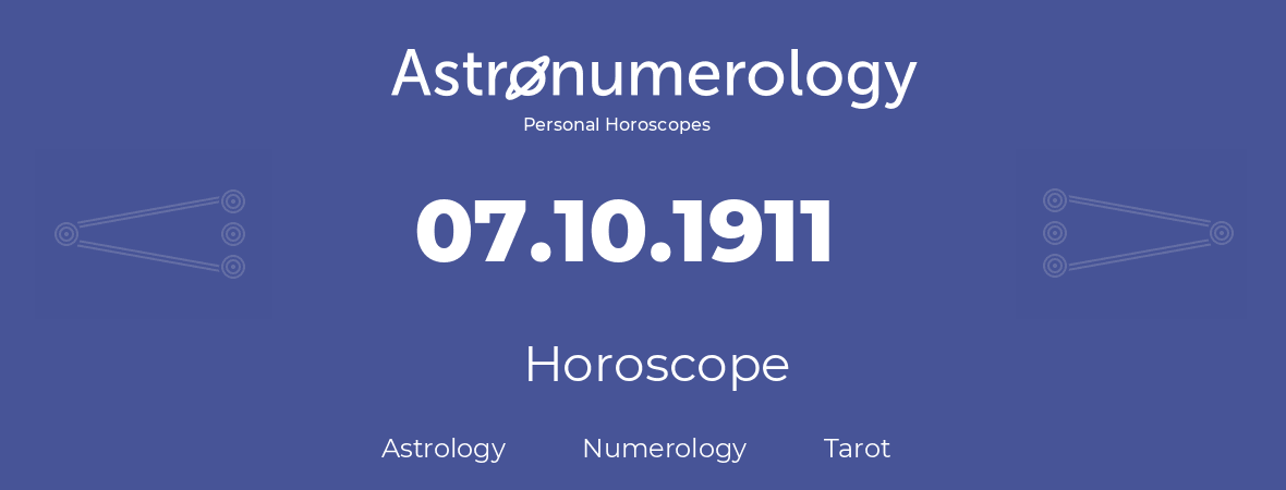 Horoscope for birthday (born day): 07.10.1911 (Oct 7, 1911)