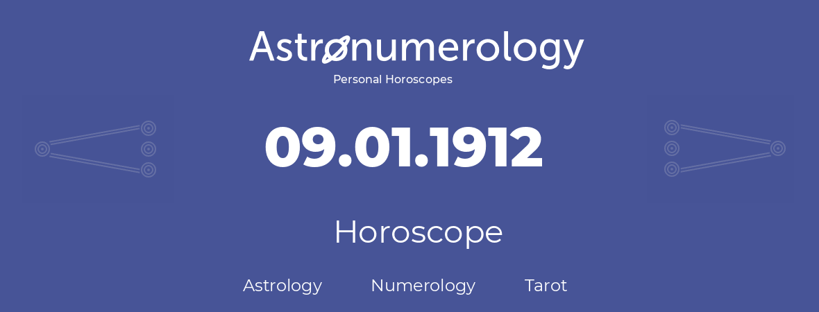 Horoscope for birthday (born day): 09.01.1912 (January 09, 1912)
