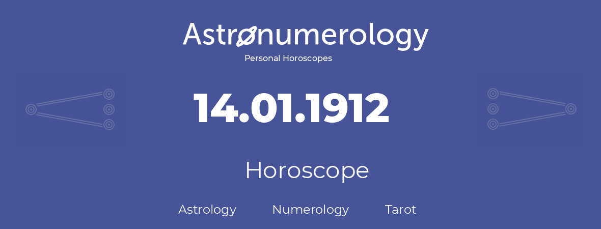 Horoscope for birthday (born day): 14.01.1912 (January 14, 1912)
