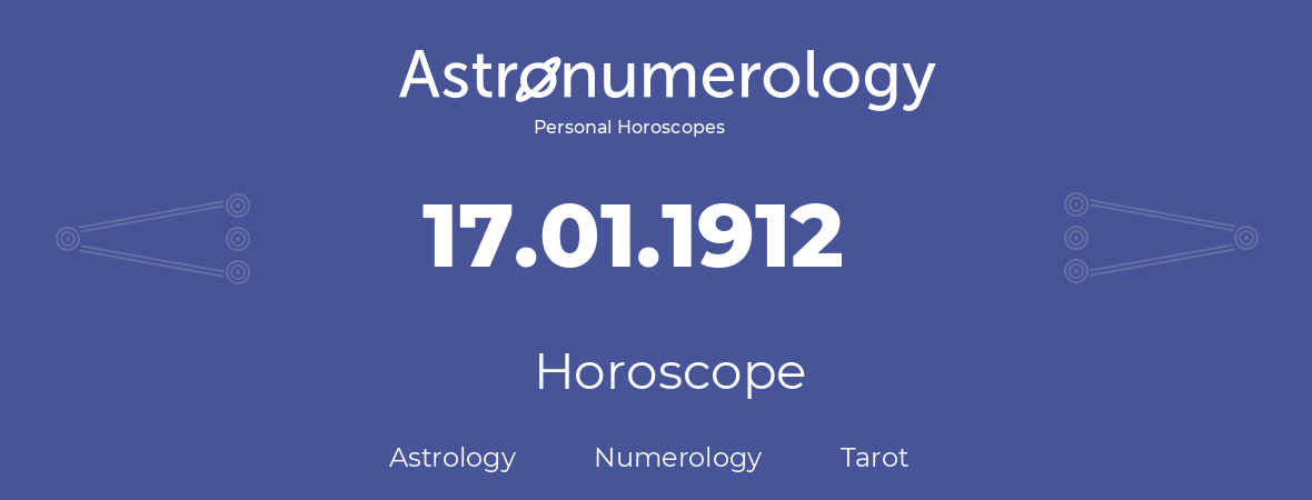 Horoscope for birthday (born day): 17.01.1912 (January 17, 1912)