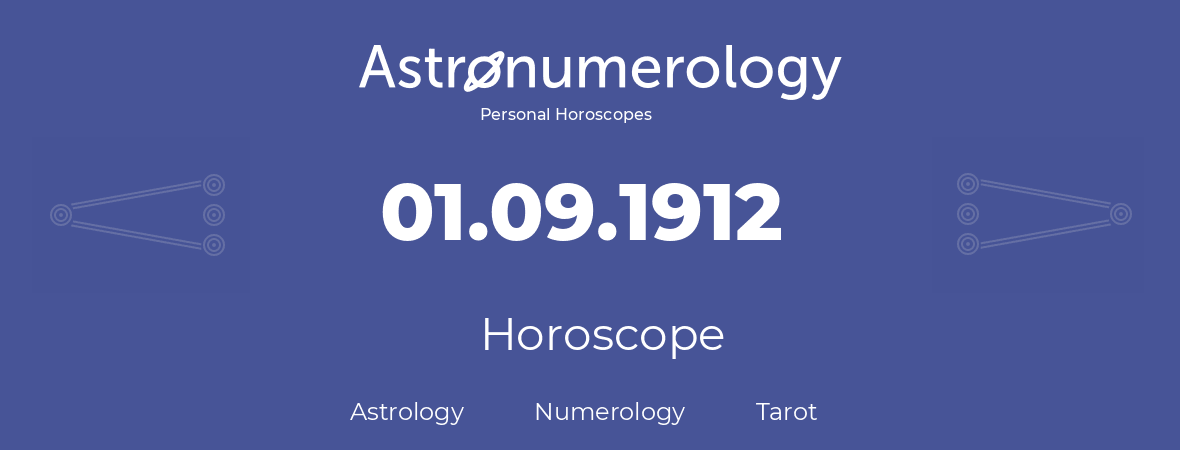 Horoscope for birthday (born day): 01.09.1912 (September 1, 1912)