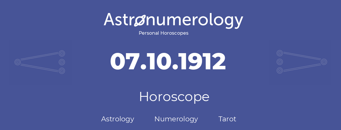 Horoscope for birthday (born day): 07.10.1912 (Oct 7, 1912)