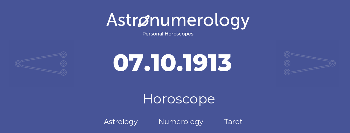 Horoscope for birthday (born day): 07.10.1913 (Oct 7, 1913)