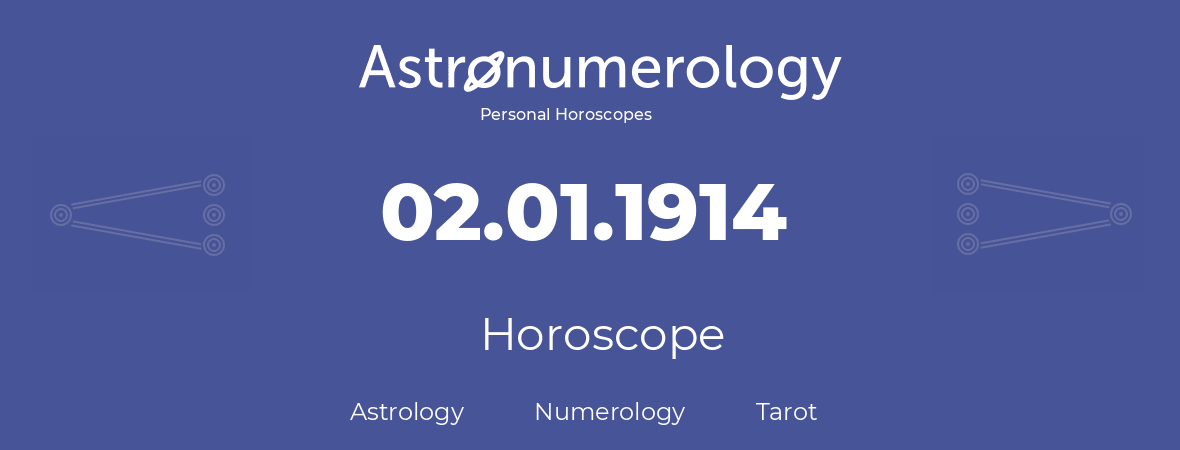Horoscope for birthday (born day): 02.01.1914 (January 2, 1914)