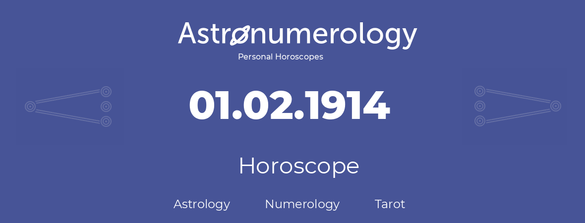 Horoscope for birthday (born day): 01.02.1914 (February 29, 1914)