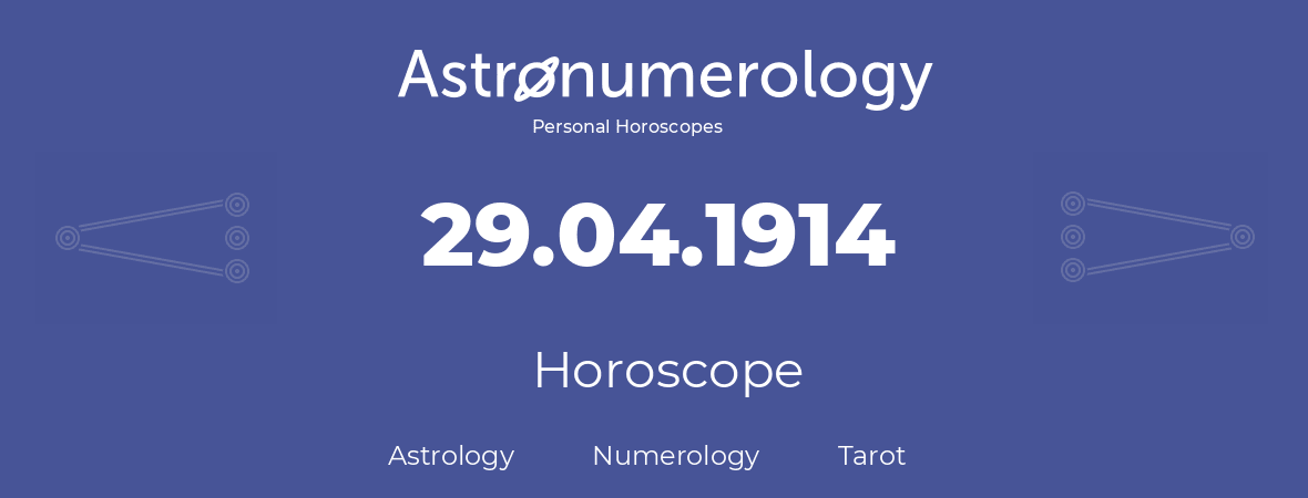 Horoscope for birthday (born day): 29.04.1914 (April 29, 1914)