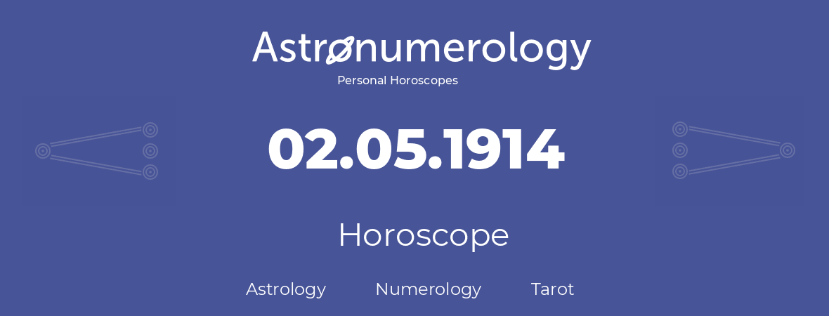Horoscope for birthday (born day): 02.05.1914 (May 2, 1914)