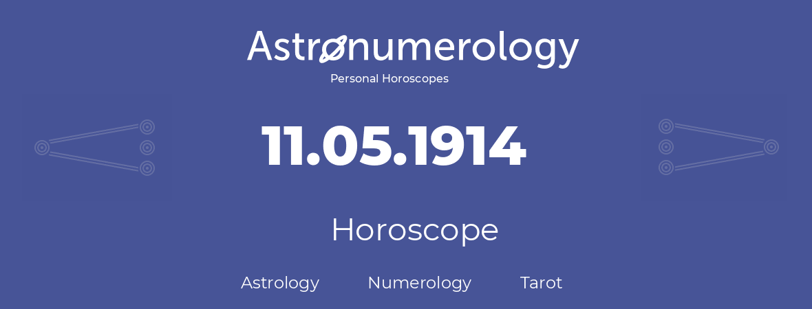 Horoscope for birthday (born day): 11.05.1914 (May 11, 1914)