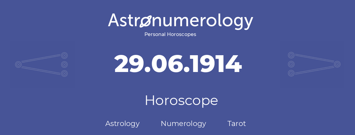 Horoscope for birthday (born day): 29.06.1914 (June 29, 1914)