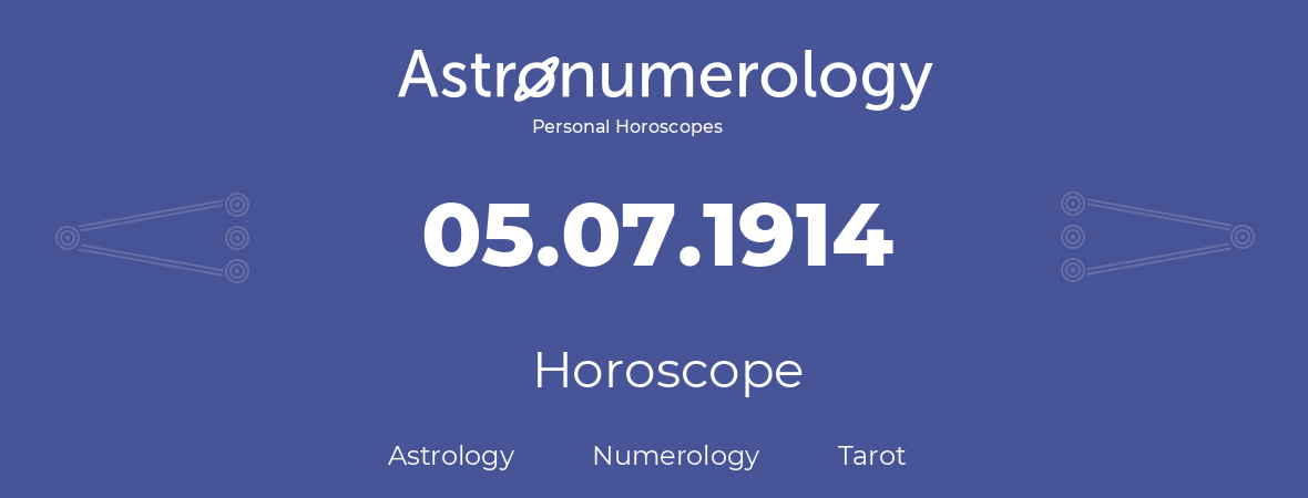 Horoscope for birthday (born day): 05.07.1914 (July 05, 1914)