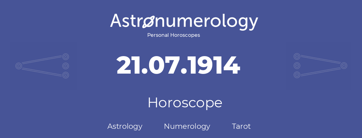 Horoscope for birthday (born day): 21.07.1914 (July 21, 1914)