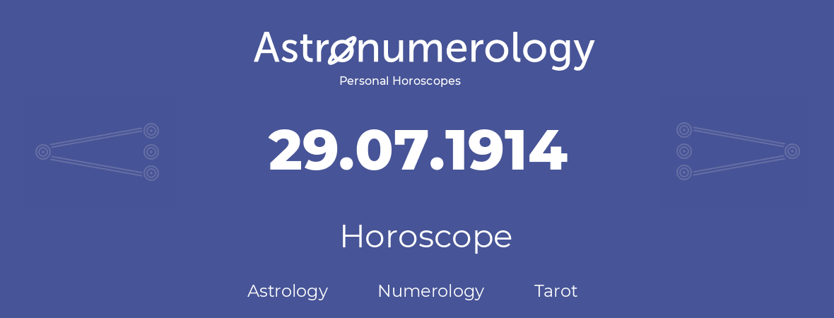 Horoscope for birthday (born day): 29.07.1914 (July 29, 1914)