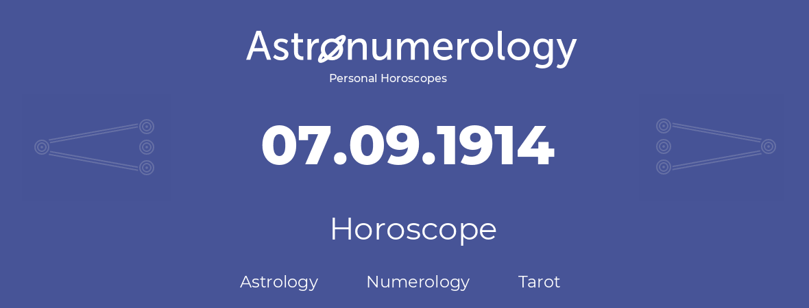 Horoscope for birthday (born day): 07.09.1914 (September 07, 1914)