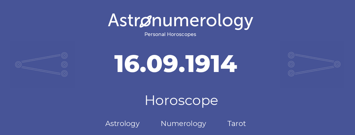 Horoscope for birthday (born day): 16.09.1914 (September 16, 1914)