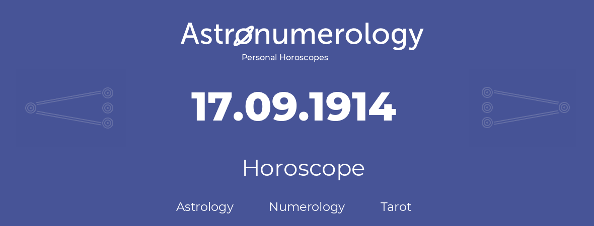 Horoscope for birthday (born day): 17.09.1914 (September 17, 1914)