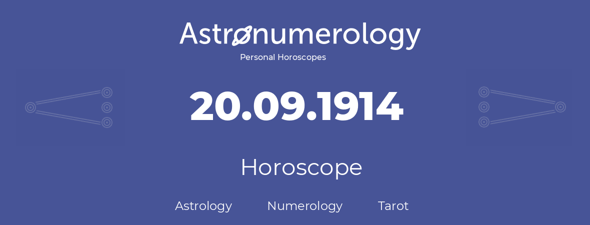 Horoscope for birthday (born day): 20.09.1914 (September 20, 1914)