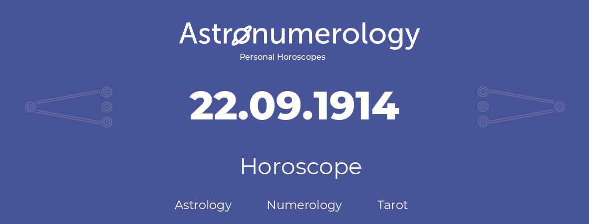 Horoscope for birthday (born day): 22.09.1914 (September 22, 1914)
