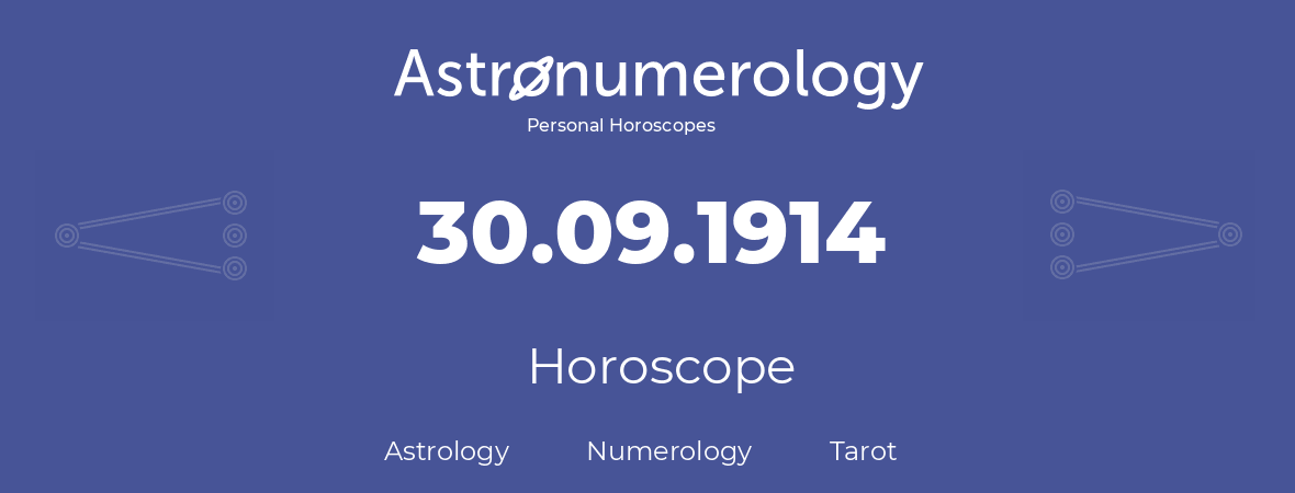 Horoscope for birthday (born day): 30.09.1914 (September 30, 1914)