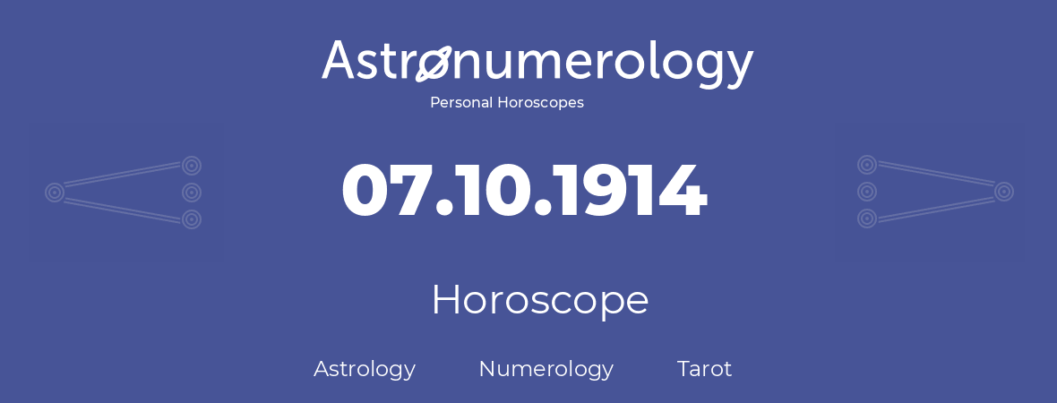 Horoscope for birthday (born day): 07.10.1914 (Oct 07, 1914)
