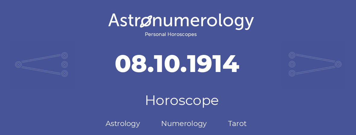 Horoscope for birthday (born day): 08.10.1914 (Oct 8, 1914)