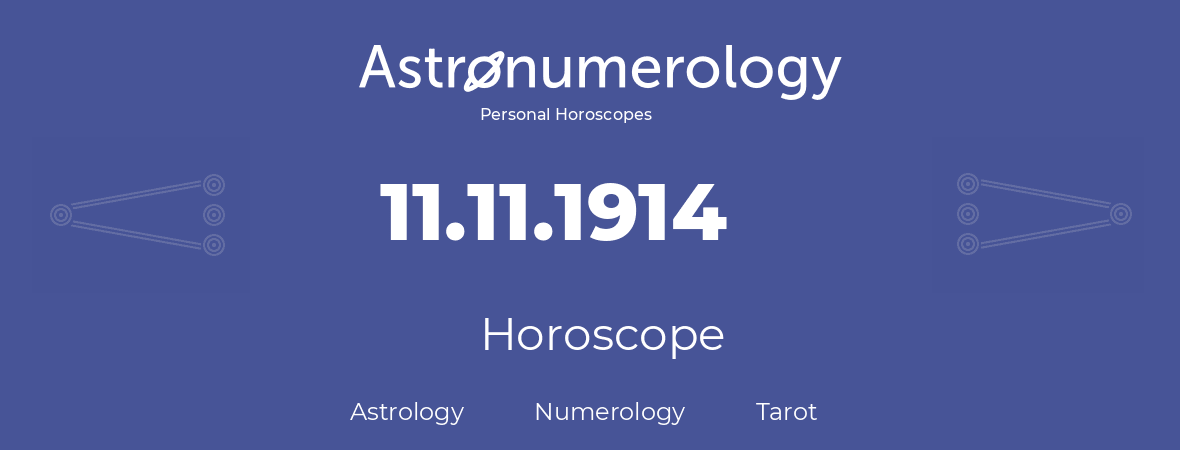 Horoscope for birthday (born day): 11.11.1914 (November 11, 1914)