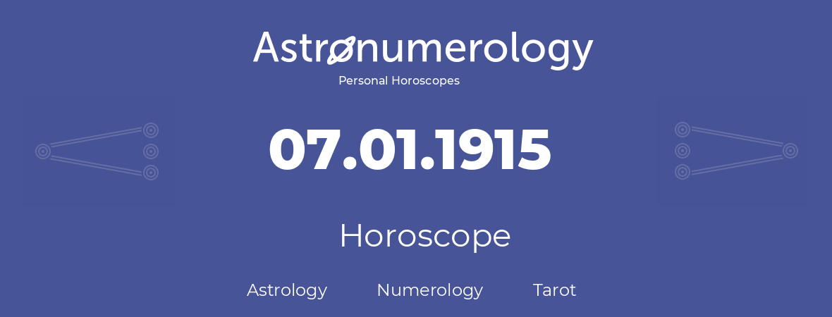 Horoscope for birthday (born day): 07.01.1915 (January 07, 1915)