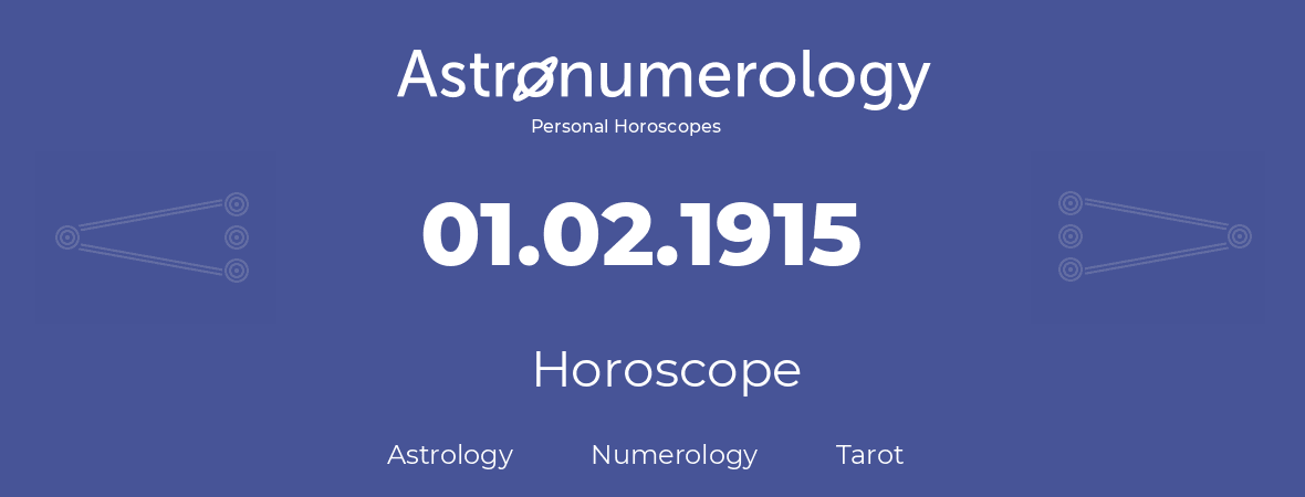 Horoscope for birthday (born day): 01.02.1915 (February 30, 1915)