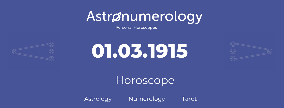 Horoscope for birthday (born day): 01.03.1915 (March 1, 1915)