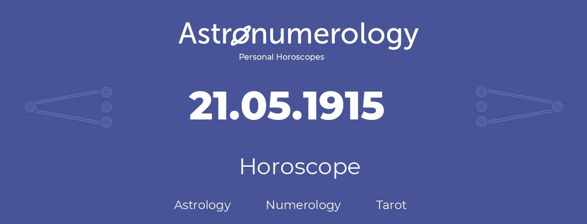 Horoscope for birthday (born day): 21.05.1915 (May 21, 1915)