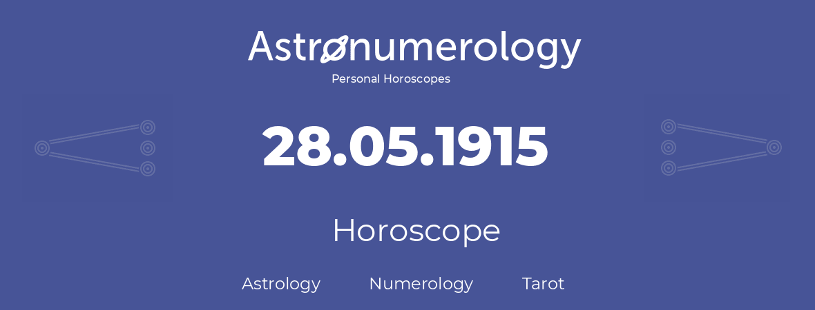 Horoscope for birthday (born day): 28.05.1915 (May 28, 1915)