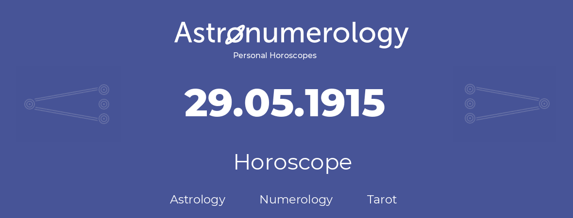 Horoscope for birthday (born day): 29.05.1915 (May 29, 1915)