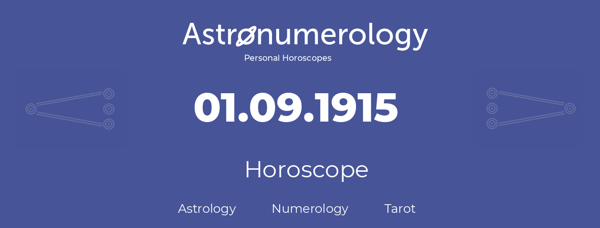 Horoscope for birthday (born day): 01.09.1915 (September 01, 1915)