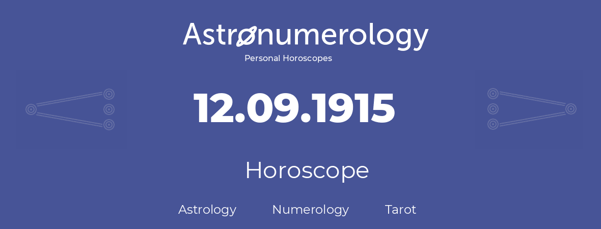 Horoscope for birthday (born day): 12.09.1915 (September 12, 1915)