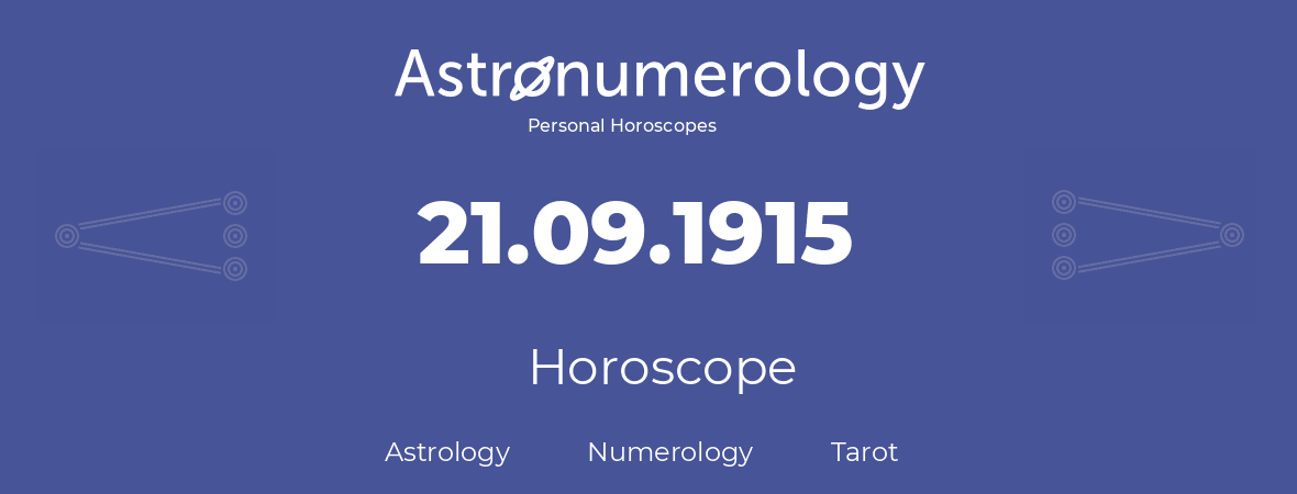 Horoscope for birthday (born day): 21.09.1915 (September 21, 1915)