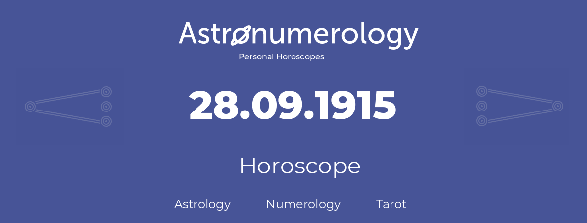 Horoscope for birthday (born day): 28.09.1915 (September 28, 1915)